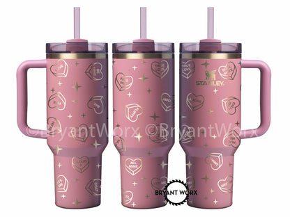 Cute Candy Hearts | Engraved STANLEY | Valentines Day Stanley | Conversation | Hearts | Cute Valentine | Be Mine | Love | 40 oz 30oz 20oz